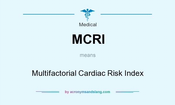 What does MCRI mean? It stands for Multifactorial Cardiac Risk Index