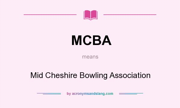 What does MCBA mean? It stands for Mid Cheshire Bowling Association