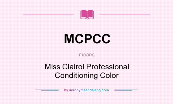 What does MCPCC mean? It stands for Miss Clairol Professional Conditioning Color