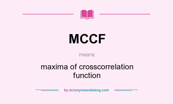 What does MCCF mean? It stands for maxima of crosscorrelation function