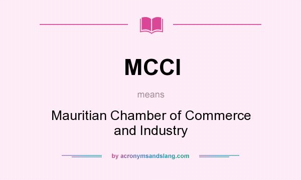 What does MCCI mean? It stands for Mauritian Chamber of Commerce and Industry