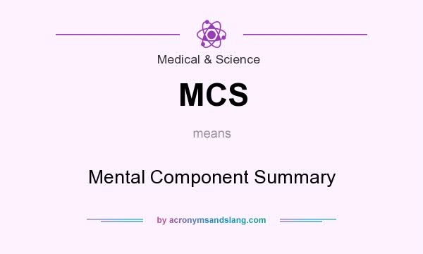 What does MCS mean? It stands for Mental Component Summary