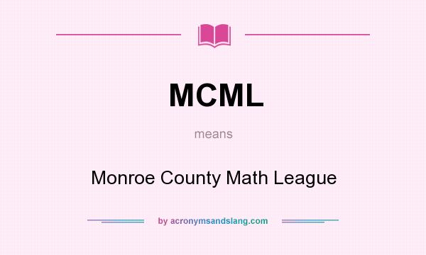 What does MCML mean? It stands for Monroe County Math League