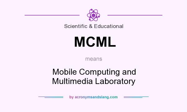 What does MCML mean? It stands for Mobile Computing and Multimedia Laboratory