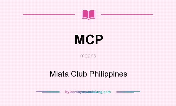 What does MCP mean? It stands for Miata Club Philippines