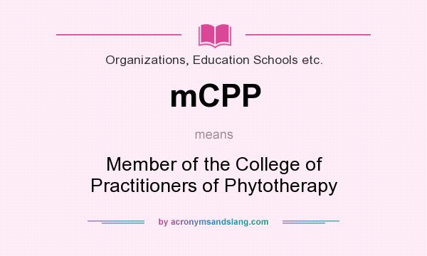 What does mCPP mean? It stands for Member of the College of Practitioners of Phytotherapy