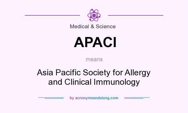 What does APACI mean? It stands for Asia Pacific Society for Allergy and Clinical Immunology
