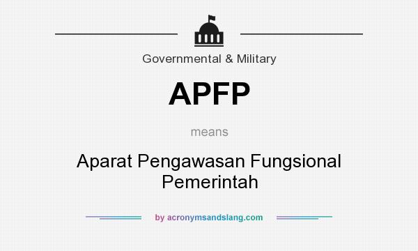 What does APFP mean? It stands for Aparat Pengawasan Fungsional Pemerintah