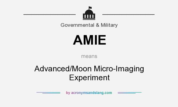 What does AMIE mean? It stands for Advanced/Moon Micro-Imaging Experiment