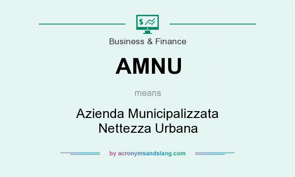 What does AMNU mean? It stands for Azienda Municipalizzata Nettezza Urbana