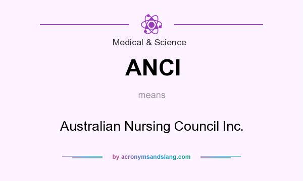 What does ANCI mean? It stands for Australian Nursing Council Inc.