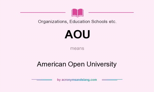 What does AOU mean? It stands for American Open University