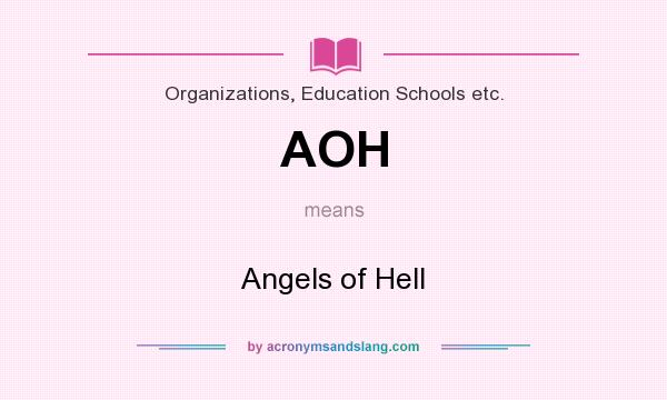 What does AOH mean? It stands for Angels of Hell