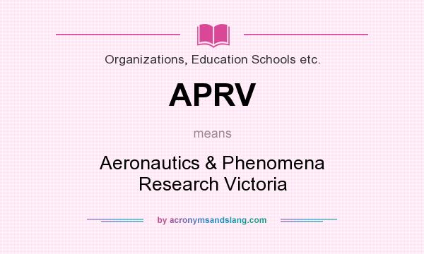 What does APRV mean? It stands for Aeronautics & Phenomena Research Victoria