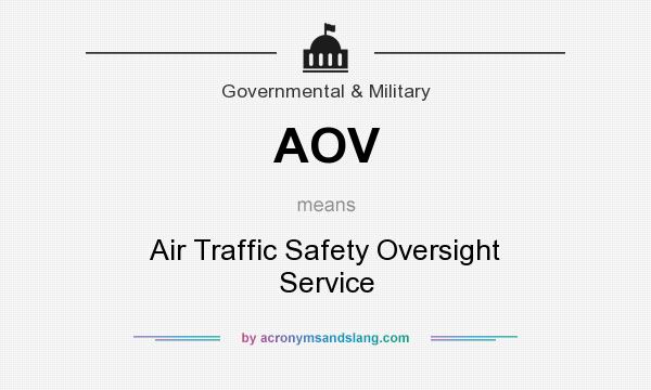What does AOV mean? It stands for Air Traffic Safety Oversight Service
