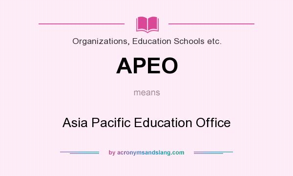 What does APEO mean? It stands for Asia Pacific Education Office