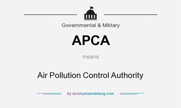 What does APCA mean? It stands for Air Pollution Control Authority