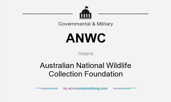 What does ANWC mean? It stands for Australian National Wildlife Collection Foundation