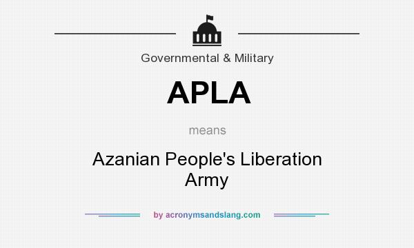 What does APLA mean? It stands for Azanian People`s Liberation Army