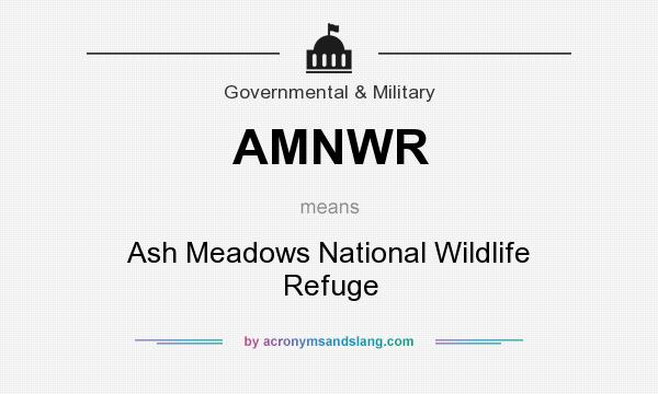What does AMNWR mean? It stands for Ash Meadows National Wildlife Refuge