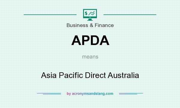 What does APDA mean? It stands for Asia Pacific Direct Australia