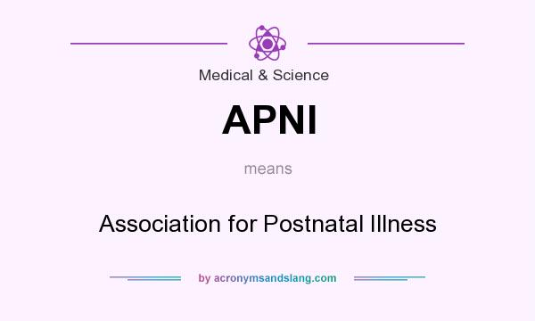What does APNI mean? It stands for Association for Postnatal Illness