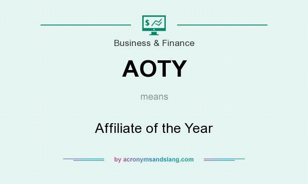 What does AOTY mean? It stands for Affiliate of the Year