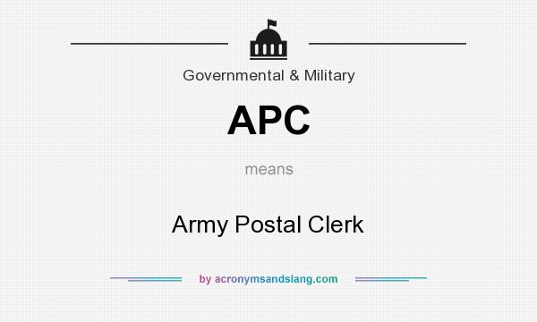 What does APC mean? It stands for Army Postal Clerk
