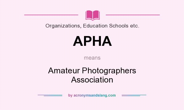What does APHA mean? It stands for Amateur Photographers Association