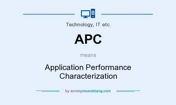 What does APC mean? It stands for Application Performance Characterization