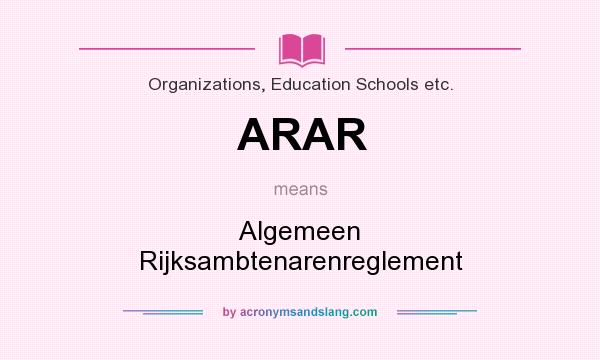 What does ARAR mean? It stands for Algemeen Rijksambtenarenreglement