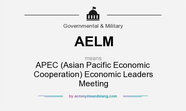 What does AELM mean? It stands for APEC (Asian Pacific Economic Cooperation) Economic Leaders Meeting