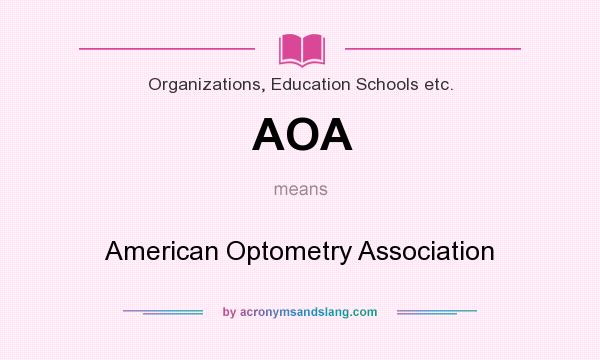 What does AOA mean? It stands for American Optometry Association