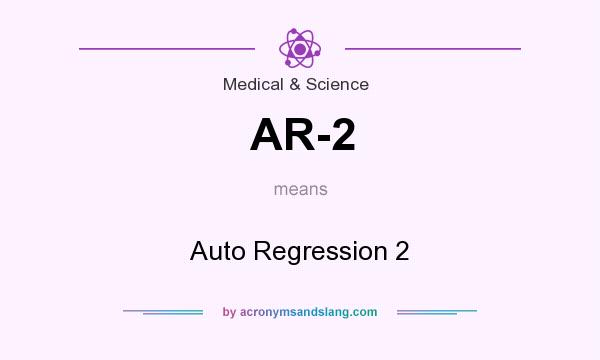 What does AR-2 mean? It stands for Auto Regression 2
