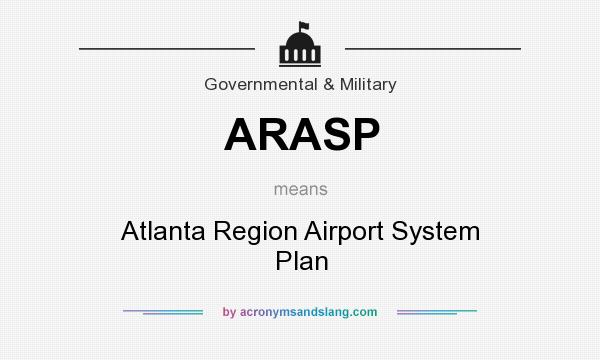 What does ARASP mean? It stands for Atlanta Region Airport System Plan
