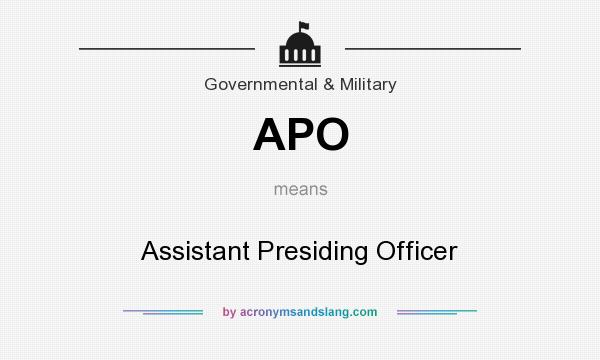 What does APO mean? It stands for Assistant Presiding Officer