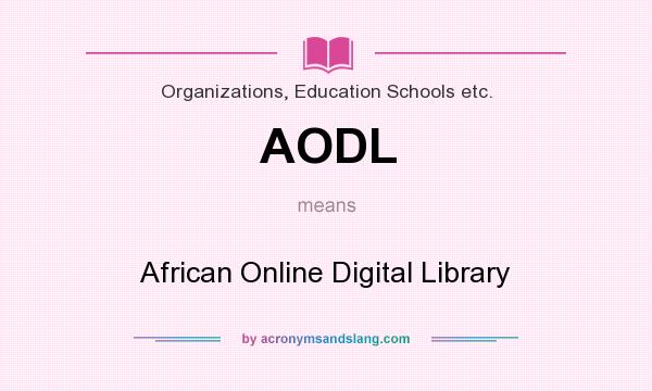 What does AODL mean? It stands for African Online Digital Library
