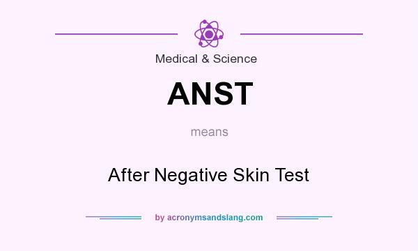 What does ANST mean? It stands for After Negative Skin Test