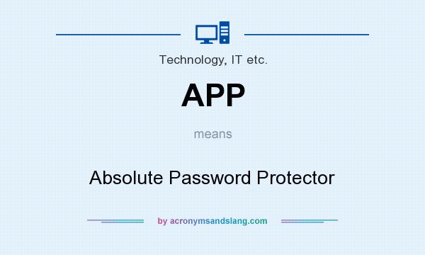 What does APP mean? It stands for Absolute Password Protector