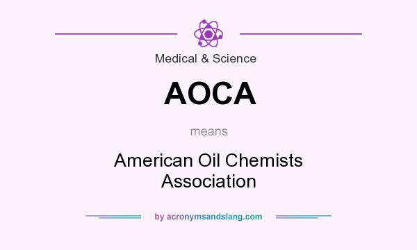 What does AOCA mean? It stands for American Oil Chemists Association