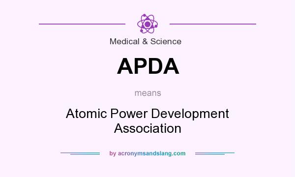 What does APDA mean? It stands for Atomic Power Development Association
