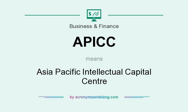 What does APICC mean? It stands for Asia Pacific Intellectual Capital Centre