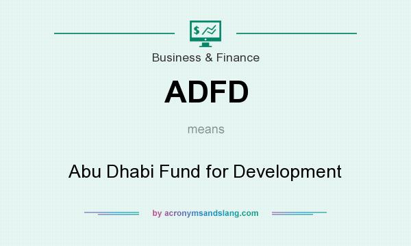 What does ADFD mean? It stands for Abu Dhabi Fund for Development
