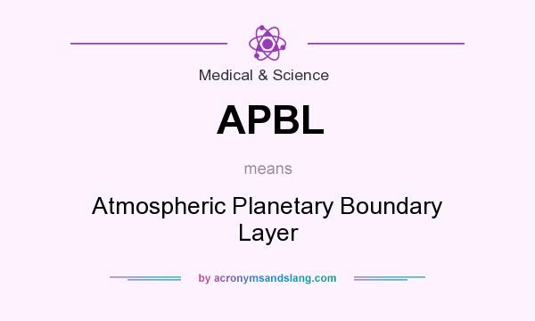 What does APBL mean? It stands for Atmospheric Planetary Boundary Layer