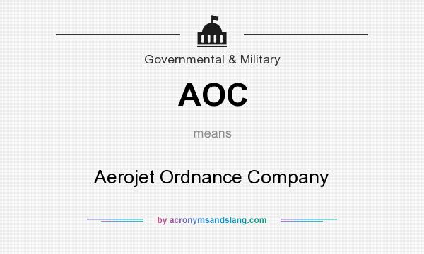 What does AOC mean? It stands for Aerojet Ordnance Company