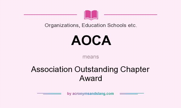 What does AOCA mean? It stands for Association Outstanding Chapter Award