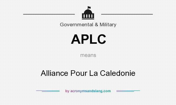What does APLC mean? It stands for Alliance Pour La Caledonie