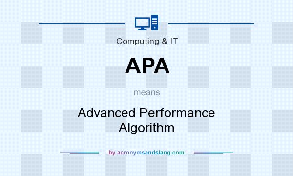 What does APA mean? It stands for Advanced Performance Algorithm