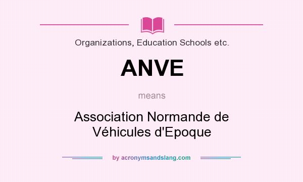 What does ANVE mean? It stands for Association Normande de Véhicules d`Epoque