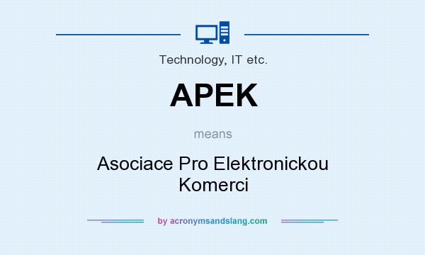 What does APEK mean? It stands for Asociace Pro Elektronickou Komerci
